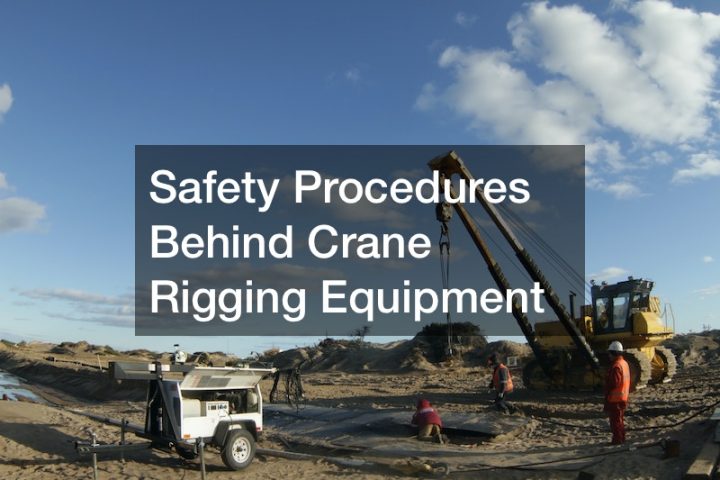 Safety Procedures Behind Crane Rigging Equipment - Free Online Encyclopedia